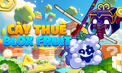 CÀY THUÊ BLOX FRUITS